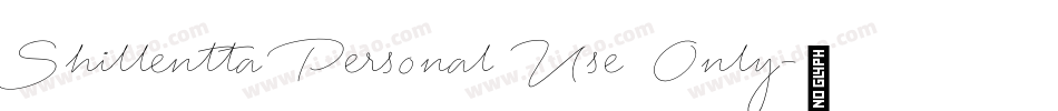 Shillentta Personal Use Only字体转换